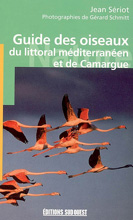 Guide des oiseaux du litttoral Méditerranéen et de Camargue - Gerard Schmitt